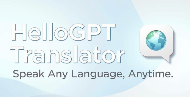 优化你的网站：快速找到最适合的HelloGpt翻译工具与应用场景